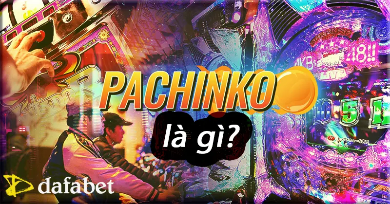 Pachinko là gì?